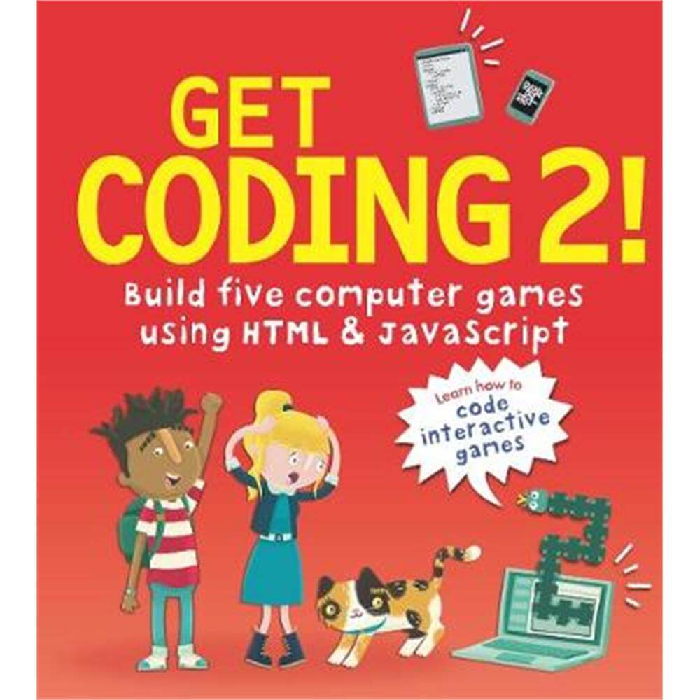 Get Coding 2! Build Five Computer Games Using HTML and JavaScript (Paperback) - David Whitney
